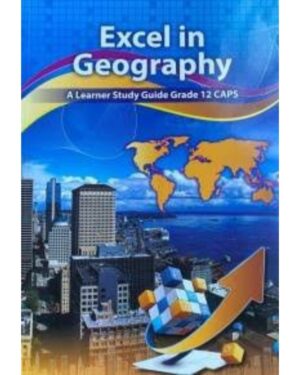Excel in Geography Grade 12 Study Guide