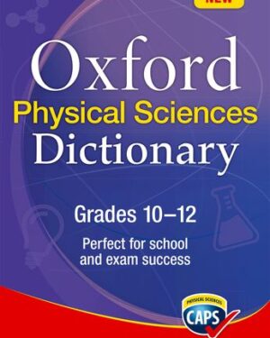 Oxford Physical Sciences Dictionary Grade 10-12