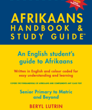 Afrikaans Handbook And Study Guide Grade 6-12 and beyond