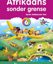 Afrikaans sonder grense Eerste Addisionele Taal Graad 6 Leerderboek